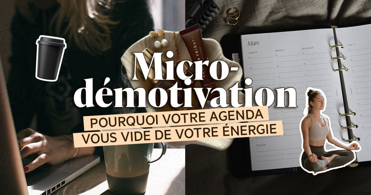 Micro-démotivation : pourquoi votre agenda vide votre énergie avant même d'avoir commencé.