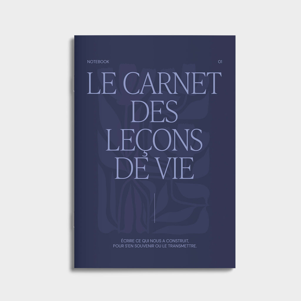 Carnet A5, carnet de notes, le carnet des leçons de vie, notebook, introspection, transmission