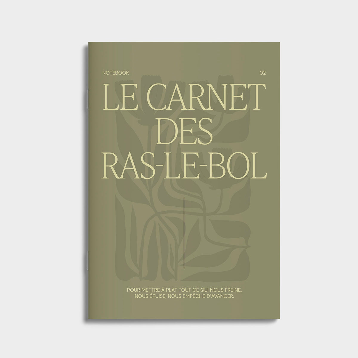 Carnet A5, carnet de notes, le carnet des ras-le-bol, notebook, introspection. Pour mettre à plat tout ce qui nous freine, nous épuise, nous empêche d'avancer